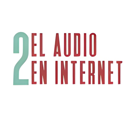 2. El Audio en internet - CIENTO VOLANDO PODCAST